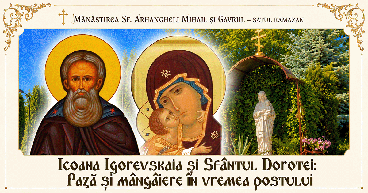 18 iunie. Săptămâna a 3-a după Rusalii. Icoana Maicii Domnului „Igorevskaia”, Sfântul Dorotei și pilda rugăciunii neîncetate.