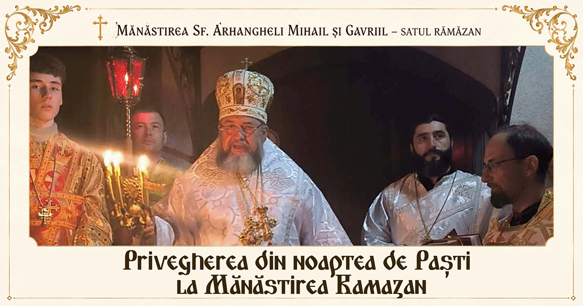În așteptarea Luminii: la Mănăstirea Ramazan a fost săvârșită Miezonoptica Învierii cu ducerea Sfântului Epitaf în altar